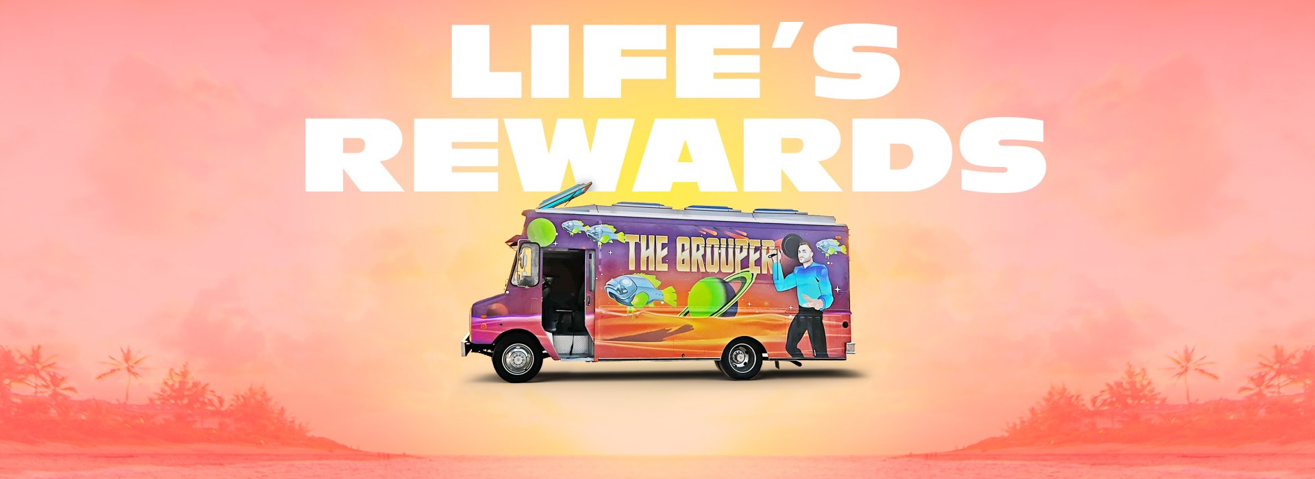 Life's Rewards season two series poster that includes the show title in white and a colorful food truck named 'The Grouper'.