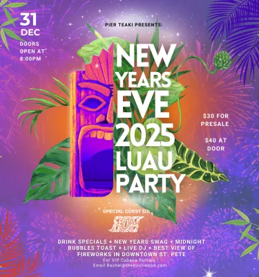 2025 New Years Eve Luau Party at Pier Teaki.