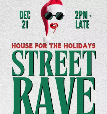 House for the Holidays Street Rave event flyer poster.