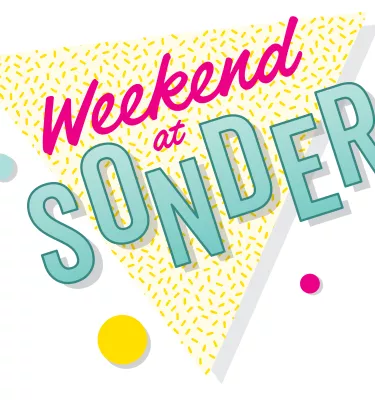 weekend at sonder
